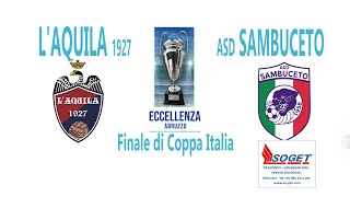 Eccellenza - Finale Coppa Italia: L'Aquila 1927 - Sambuceto 1-0