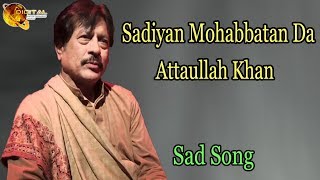Sadiyan Mohabbatan Da | Audio-Visual | Superhit | Attaullah Khan Esakhelvi