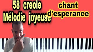 koman  jwe  58 creole  chant  d'espérance chak moman  sovè mwen mennenm sou piano  ?