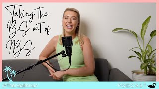 Episode 3: Taking The BS Out Of IBS