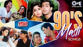 90's Masti Songs - Video Jukebox | Bollywood 90's Songs | 90s Hits Hindi Songs | Tips Official