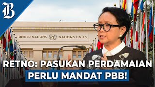 Komentar Menlu Retno Soal Rencana Prabowo Kirim Pasukan ke Palestina