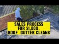 how to land $1 000 gutter roof clean jobs door knocking