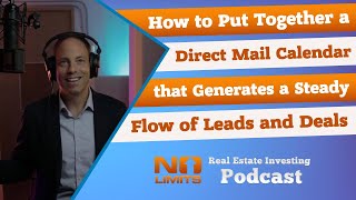 How to Put Together a Direct Mail Calendar that Generates a Steady Flow of Leads and Deals!