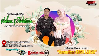 🔴LIVE STREAM UYON2 PERNIKAHAN SUKMA & FIRDATAMA || KARAWITAN ARGO LARAS - AUDIO BARATA #sore