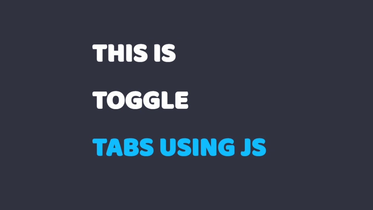 Create Tabs Using JavaScript | 12 Lines Of JavaScript Code Only | HTML ...