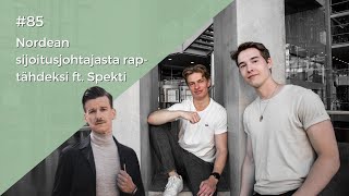 #85 Nordean sijoitusjohtajasta rap-tähdeksi ft. Spekti