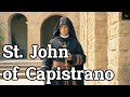 SAINT JOHN OF CAPISTRANO : Preacher, Reformer, and Defender of the Faith