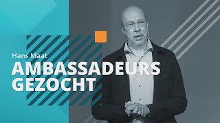 Ambassadeurs gezocht - Hans Maat 19 juni 2022