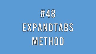 #48 [Python] expandtabs method