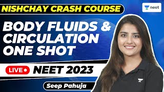 Body Fluids & Circulation | One Shot | NEET 2023 | Seep Pahuja