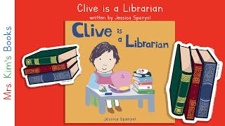 Mrs. Kim Reads Clive is a Librarian (READ-ALOUD)