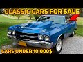 20 Fantastic Classic Cars Under $10,000 Available on Facebook Marketplace! Good Classic Vehicles!