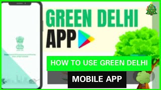 Green delhi app || how to use green delhi app || Green delhi app Kaise use kare || Green delhi 🌳||