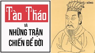 Tào Tháo và những trận chiến để đời