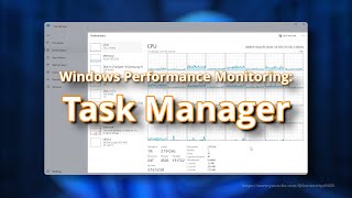 Windows Performance Monitoring: Task Manager tutorial