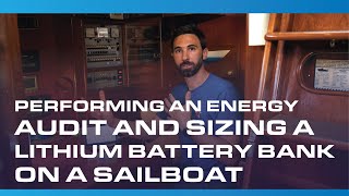 Marine 101, Ep. 13 | Performing an Energy Audit to Size Your Lithium Power System on a Sailboat