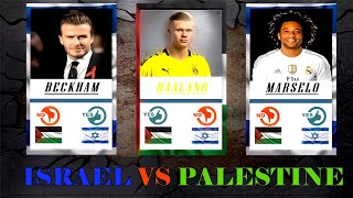 Israel Vs Palestine | Famous Footballers Who SUPPORT Palestine Or Israel🤯🔥😱