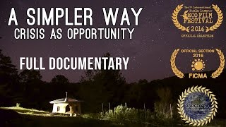 A Simpler Way: Crisis as Opportunity (2016) - Free Full Documentary