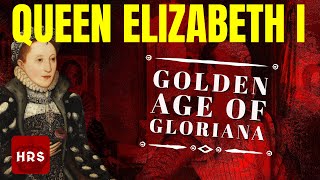 Elizabeth I Golden Age of Gloriana