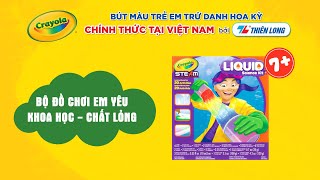 Bộ đồ chơi khoa học Crayola STEAM Liquid Science