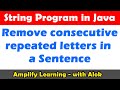 Remove Consecutive Repeated Letters in a String Java Program | ICSE Class 10 Computer