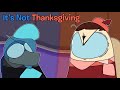 The Crewmate Chronicles: It’s Not Thanksgiving