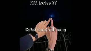 Kufet kafet - full song real voice #subscribe subscribe twrammo #like @ktalyricsyt153.