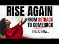 God Will Let You Rise Again From Setback to Comeback | A Blessed Morning Prayer To Begin Your Day