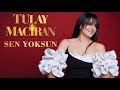 tülay maciran sen yoksun