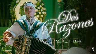 Santa Fe Klan - Dos Razones (Video Oficial)