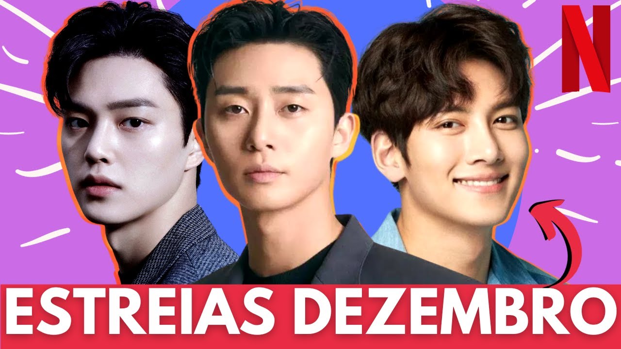 DORAMAS NOVOS QUE ESTREIAM EM DEZEMBRO 2023 | DORAMAS NETFLIX - YouTube