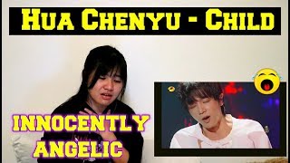 Hua Chenyu - Child (Reaction)