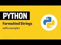 F-Strings & String Formatting in Python | Formatted Strings in Python