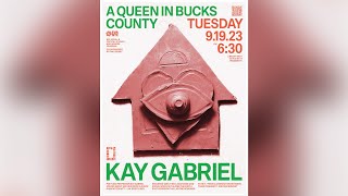 Kay Gabriel: A Queen in Bucks County
