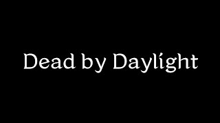 【DBD】モチベ高め [Dead by Daylight /PS5版]