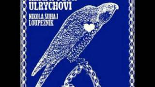 Ulrychovi - Eržika (Nikola Šuhaj Loupežník)