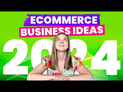 Top 7 Best Ecommerce Business Ideas for 2024