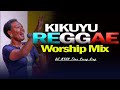 🙏 BEST KIKUYU REGGAE MIX 2024 | Kikuyu Reggae Worship Songs Mix | DJ MYSH