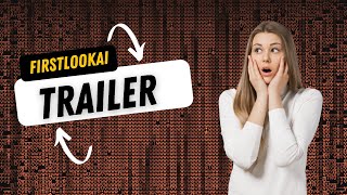 World's First FirstLookAi Incredible Trailer! Leaked by Digital Marketing Consultant Srinidhi
