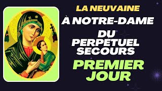 PREMIER JOUR i La Neuvaine à Notre Dame du Perpétuel Secours