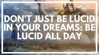 All Day Awareness Tutorial For Lucid Dreaming: ADA Technique For Beginners