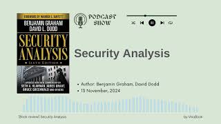 Security Analysis: Timeless Investing Wisdom for the 21st Century