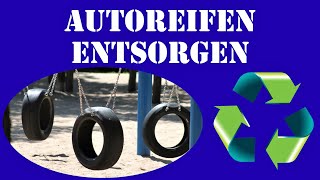 3 Tipps für günstige Altreifen Entsorgung 🚮 Autoreifen entsorgen | Altreifen Upcycling #Auto