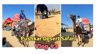 Pushkar Desert Safari: Everything You Need to Know Before You Go || vlog 3