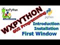 Wxpython GUI Programming Introduction And First Frame #1