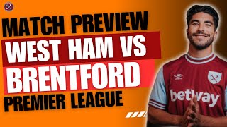 PREVIEW: The Bees come to East London ⚒️ | West Ham V Brentford | Premier League