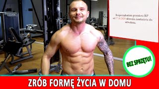 TRENING W DOMU - ZBUDUJ MIĘŚNIE POPRAW KONDYCJE W CZASIE ZAMKNIĘCIA [PEŁNY DARMOWY PLAN TRENINGOWY]