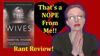 The Wives ~ Book Review/RANT HEAVY spoilers