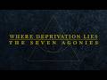 Where Deprivation Lies - The Seven Agonies Official Album Stream